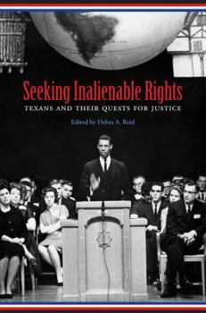 Paperback Seeking Inalienable Rights: Texans and Their Quests for Justice Book