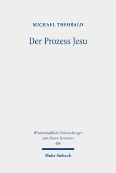 Hardcover Der Prozess Jesu: Geschichte Und Theologie Der Passionserzahlungen [German] Book