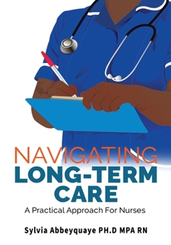 Paperback Navigating Long-Term Care: A Practical Approach for Nurses Book
