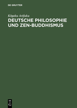 Hardcover Deutsche Philosophie und Zen-Buddhismus [German] Book