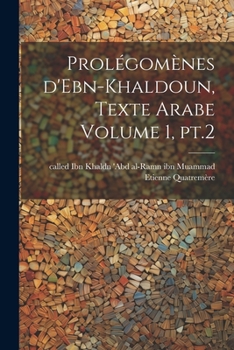 Paperback Prolégomènes d'Ebn-Khaldoun, texte Arabe Volume 1, pt.2 [Arabic] Book