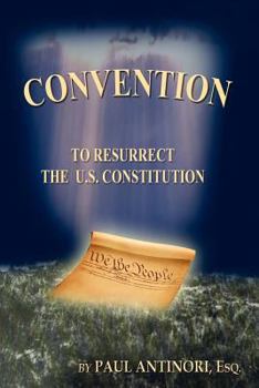 Hardcover Convention: To Resurrect the U.S. Constitution Book
