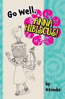 Paperback Go Well, Anna Hibiscus! Book