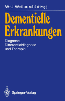 Paperback Dementielle Erkrankungen: Diagnose, Differentialdiagnose Und Therapie [German] Book
