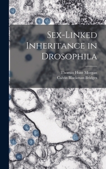 Hardcover Sex-Linked Inheritance in Drosophila Book