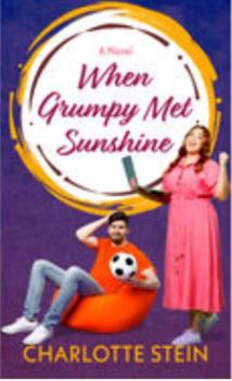 Library Binding When Grumpy Met Sunshine [Large Print] Book