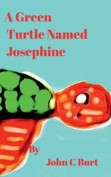 Hardcover A Green Turtle Named Josephine. Book