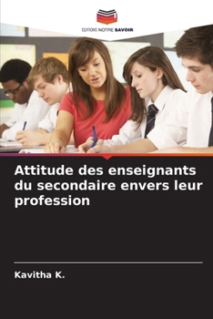 Paperback Attitude des enseignants du secondaire envers leur profession [French] Book