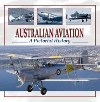 Paperback Australian Aviation - A Pictorial History Book