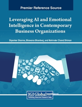 Leveraging Ai and Emotional Intelligence in Contemporary Business Organizations
