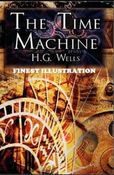 Paperback The Time Machine: (Finest Illustration) Book