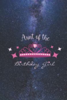 Paperback Aunt of the Birthday Girl - Princess Crown Heart Diamond Journal Book