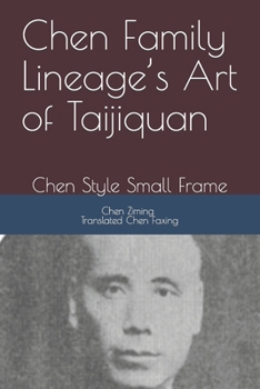 Paperback Chen Family Lineage's Art of Taijiquan: Chen Style Small Frame Book