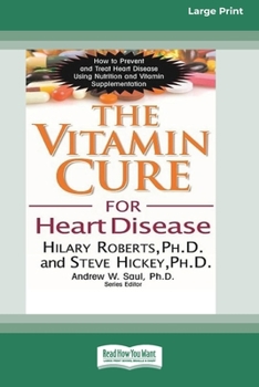 Paperback The Vitamin Cure for Heart Disease (16pt Large Print Edition) Book