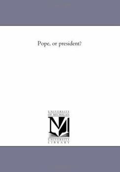 Paperback Pope, or President? Book