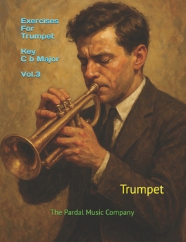 Paperback Exercises For Trumpet Key C b Major Vol.3: Trumpet Book