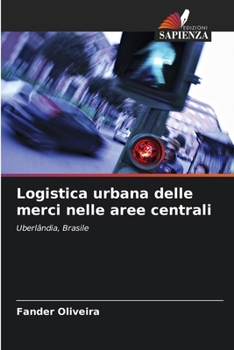 Paperback Logistica urbana delle merci nelle aree centrali [Italian] Book