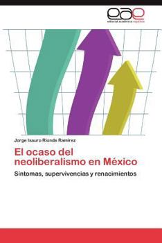 Paperback El Ocaso del Neoliberalismo En Mexico [Spanish] Book