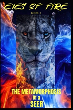 Paperback Eyes of Fire: The METAMORPHOSIS of the SEER Book