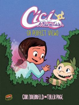 A Perfect View: Book 3 - Book #3 of the Cici: a Fairy's Tale