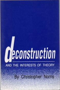 Paperback Deconstruction and the Interests of Theory (Oklahoma Project for Discourse & Theory) Book