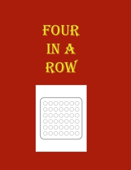 Paperback Four in a Row: Four in a Row Four in a Row is a simple turn-taking game for 2 players. Ideal gift for family and friends. Great car t Book