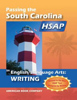 Paperback Passing the South Carolina HSAP in English Language Arts: Writing Book