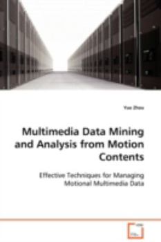 Paperback Multimedia Data Mining and Analysis from Motion Contents Book