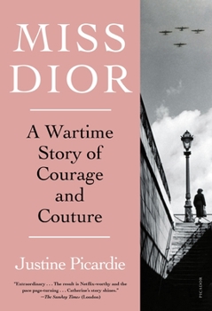 Paperback Miss Dior: A Wartime Story of Courage and Couture Book