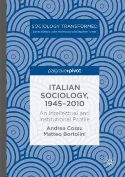Hardcover Italian Sociology,1945-2010: An Intellectual and Institutional Profile Book