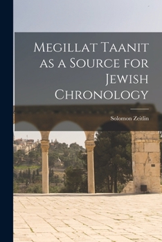 Paperback Megillat Taanit as a Source for Jewish Chronology Book