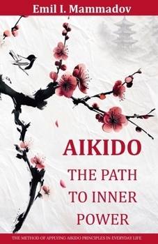 Aikido: The Path to Inner Power