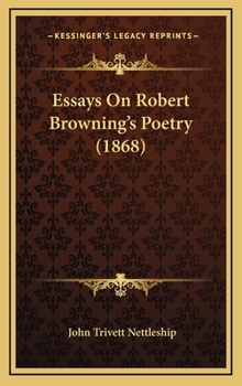 Essays on Robert Browning's Poetry (Classic Reprint)