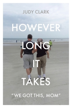 Paperback However Long It Takes: "We got this, Mom" Book