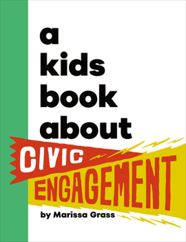 Hardcover A Kids Book about Civic Engagement Book