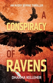 Paperback A Conspiracy of Ravens: An Avery Byrne Crime Thriller Book