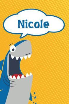 Paperback Nicole: Personalized Shark Handwriting Practice Paper for Kids Notebook 120 Pages 6x9 Book