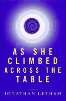 Hardcover As She Climbed Across the Table Book