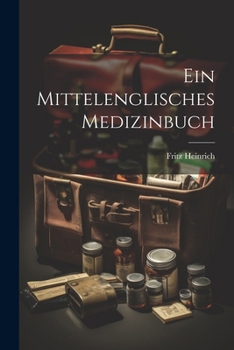Paperback Ein Mittelenglisches Medizinbuch [English, Middle] Book