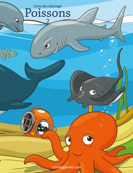 Paperback Livre de coloriage Poissons 2 [French] Book