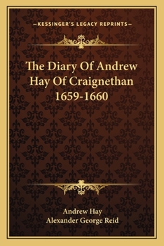 Paperback The Diary Of Andrew Hay Of Craignethan 1659-1660 Book