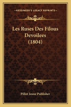 Paperback Les Ruses Des Filous Devoilees (1804) [French] Book