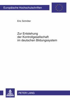 Paperback Zur Entstehung Der Kontrollgesellschaft Im Deutschen Bildungssystem [German] Book