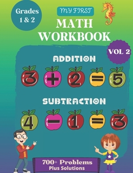 Paperback My first Math addition and subtraction workbook for Grades 1 and 2. Vol 2: addition and subtraction books for 1st graders: Learning and figuring out f Book
