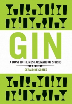 Gin: The Discerning Gin-Drinker's Companion