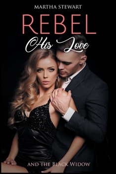 Paperback Rebel: Her Mistakes, His Love and the Black Widow Book