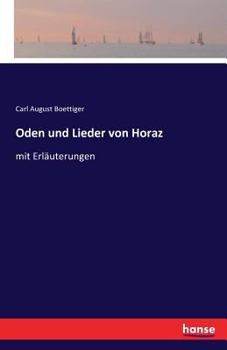 Paperback Oden und Lieder von Horaz: mit Erläuterungen [German] Book