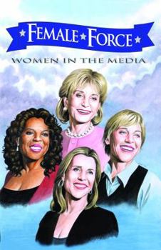 Paperback Female Force: Women in the Media: Oprah, Barbara Walters, Ellen DeGeneres & Meredith Vieira Book
