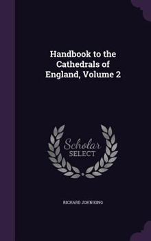 Hardcover Handbook to the Cathedrals of England, Volume 2 Book