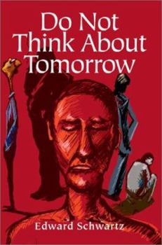 Paperback Do Not Think about Tomorrow Book